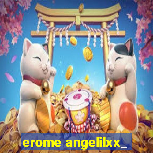 erome angelilxx_